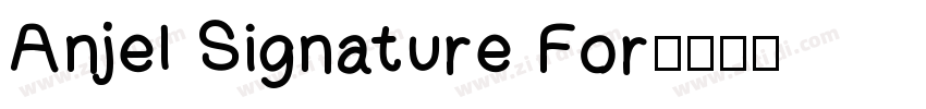 Anjel Signature For字体转换